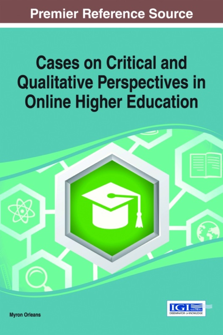 Cases on Critical and Qualitative Perspectives in Online Higher Education ebook