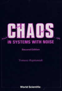 Chaos In Systems With Noise (2nd Edition) ebook