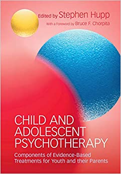 Child and Adolescent Psychotherapy: Components of Evidence-Based Treatments for Youth and their Parents ebook