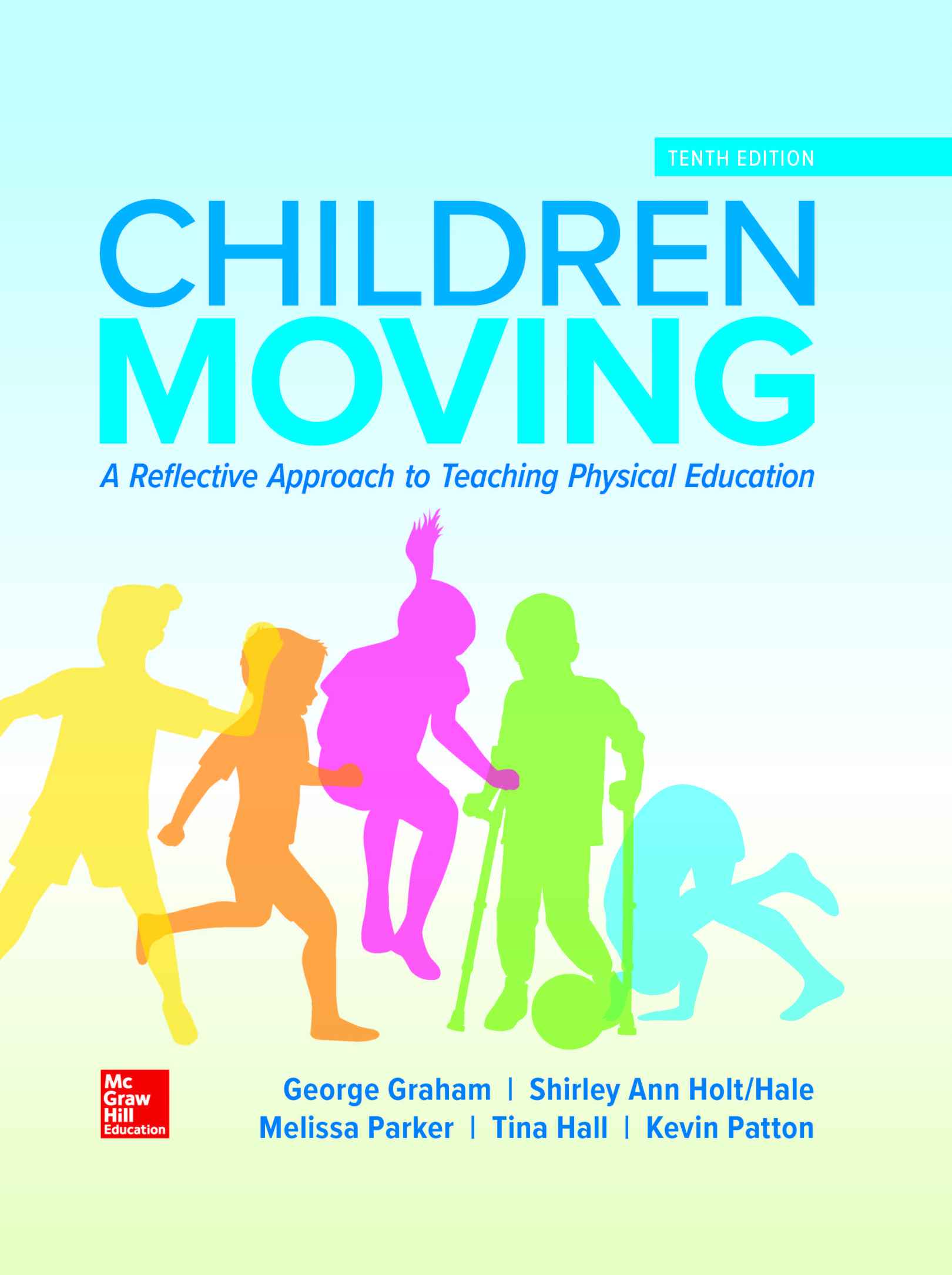 Children Moving A Reflective Approach to Teaching Physical Education 10th Edition by Graham, George ebook