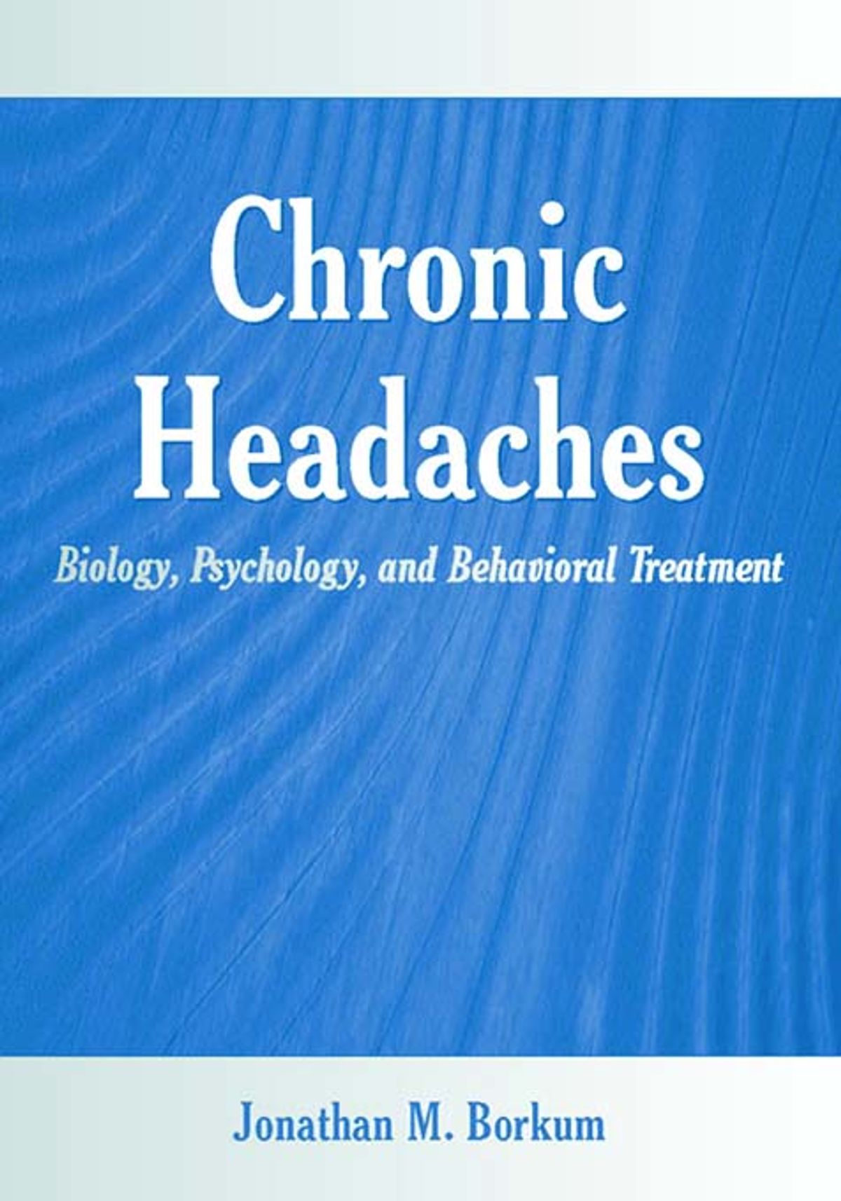 Chronic Headaches: Biology, Psychology, and Behavioral Treatment ebook
