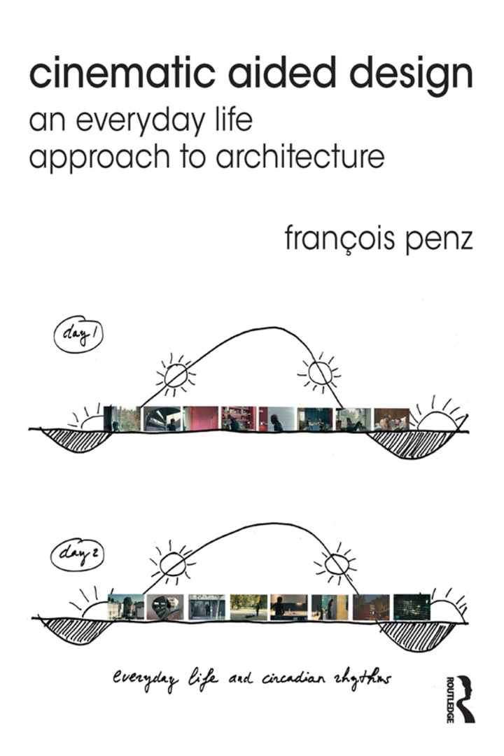 Cinematic Aided Design: An Everyday Life Approach to Architecture ebook