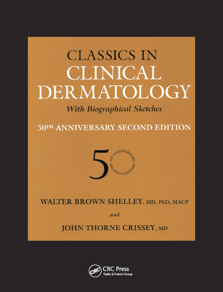 Classics in Clinical Dermatology with Biographical Sketches, 50th Anniversary ebook