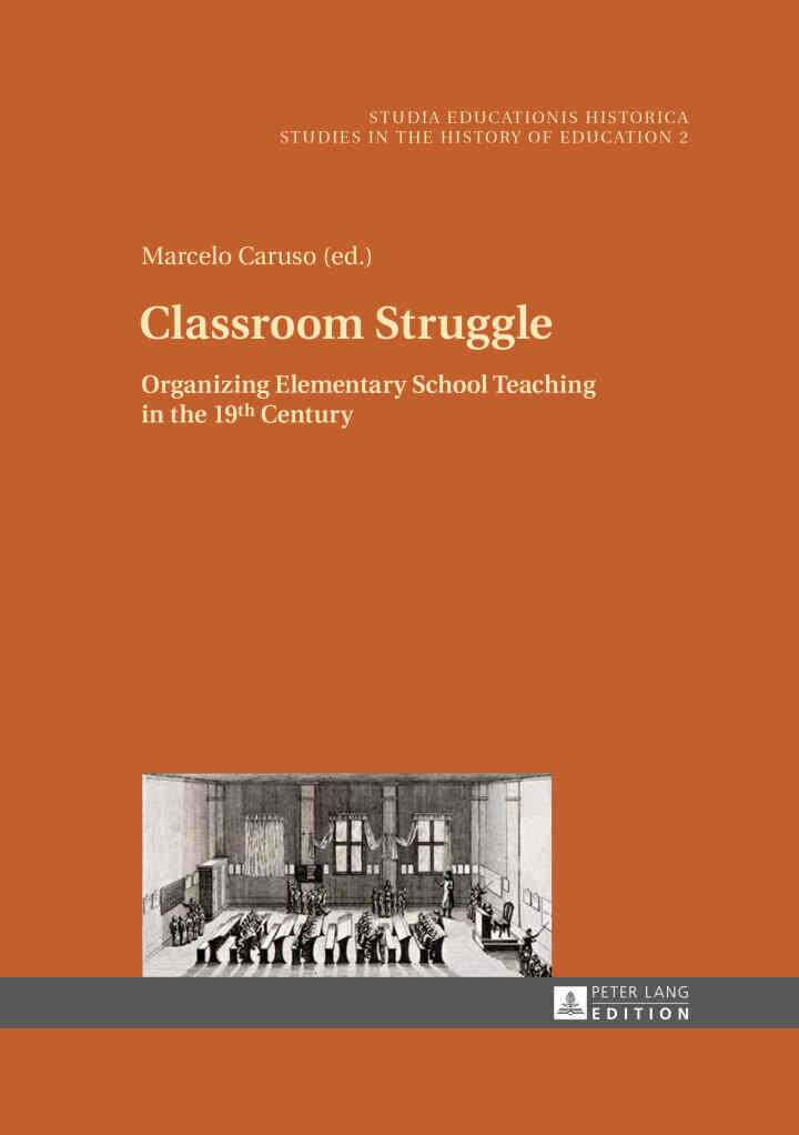 Classroom Struggle: Organizing Elementary School Teaching in the 19th Century ebook