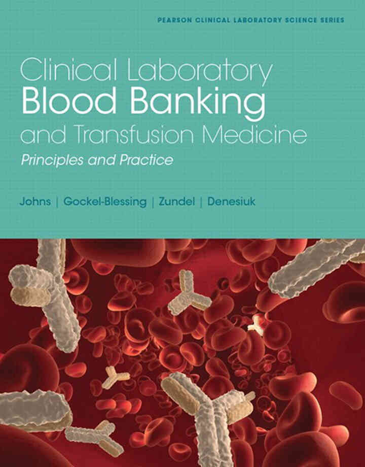 Clinical Laboratory Blood Banking and Transfusion Medicine Practices, 1st Edition ebook
