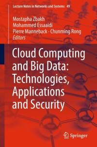 Cloud Computing and Big Data: Technologies, Applications and Security ebook