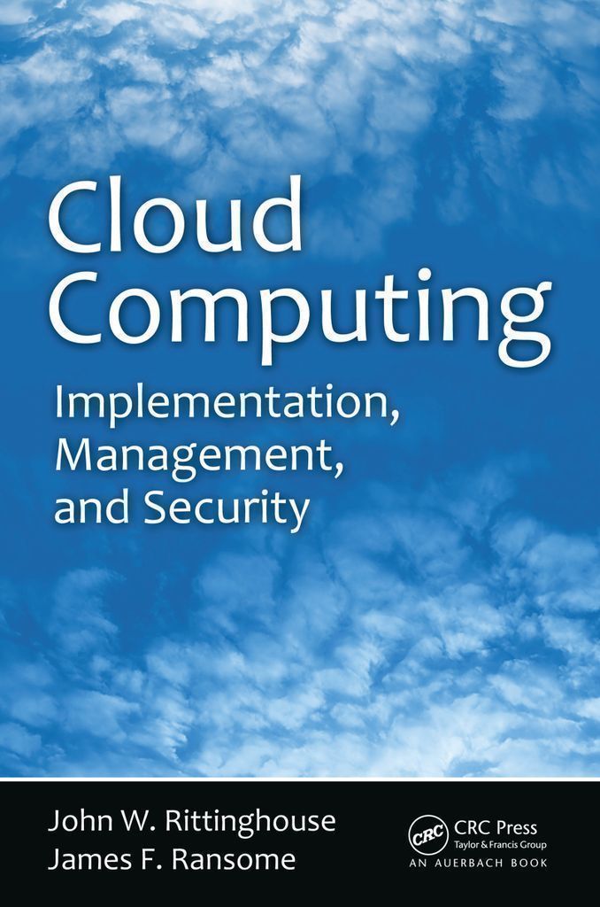Cloud Computing: Implementation, Management, and Security ebook
