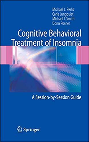 Cognitive Behavioral Treatment of Insomnia: A Session-by-Session Guide ebook
