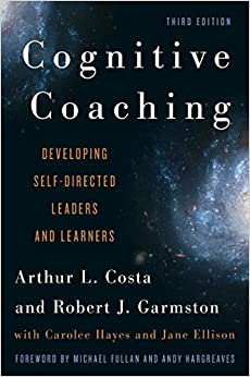 Cognitive Coaching: Developing Self-Directed Leaders and Learners (Christopher-Gordon New Editions) ebook