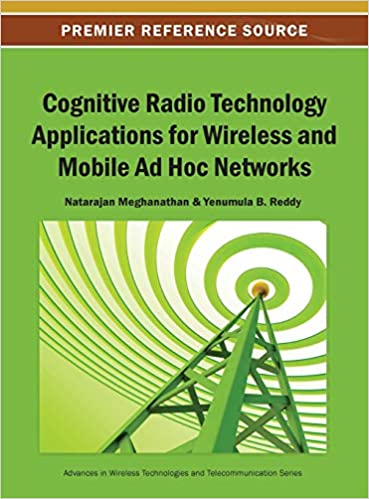 Cognitive Radio Technology Applications for Wireless and Mobile Ad Hoc Networks ebook