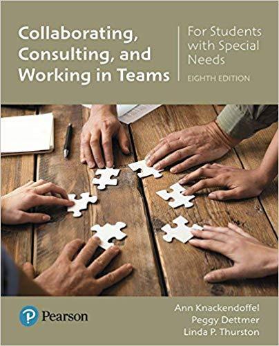Collaborating, Consulting and Working in Teams for Students with Special Needs 8th Edition by Ann Knackendoffel ebook