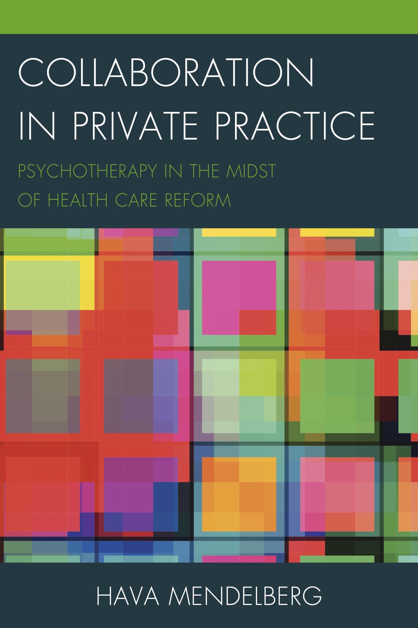 Collaboration in Private Practice: Psychotherapy in the Midst of Health Care Reform ebook
