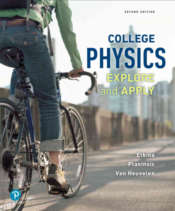 College Physics: Explore and Apply, 2nd Edition ebook