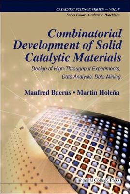 Combinatorial Development Of Solid Catalytic Materials: Design Of High-throughput Experiments, Data Analysis, Data Mining ebook