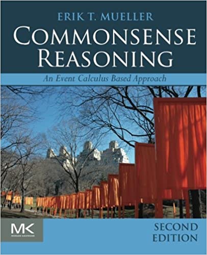 Commonsense Reasoning: An Event Calculus Based Approach ebook