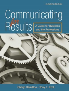 Communicating for Results A Guide for Business and the Professions 11th Edition by Cheryl Hamilton ebook