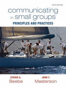 Communicating in Small Groups Principles and Practices 10th by Steven A. Beebe ebook
