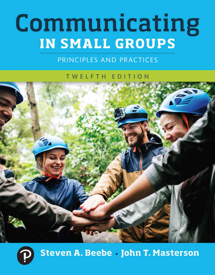 Communicating in Small Groups: Principles and Practices, 12th Edition ebook