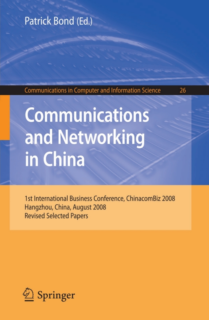 Communications and Networking in China1st International Business Conference, Chinacombiz 2008, Hangzhou China, August 2008, Revised Selected Papers ebook