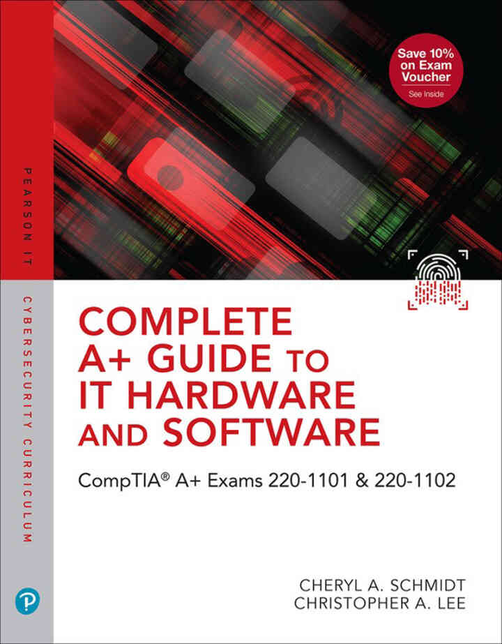 Complete A+ Guide to IT Hardware and Software: CompTIA A+ Exams 220-1101 & 220-1102, 9th Edition ebook