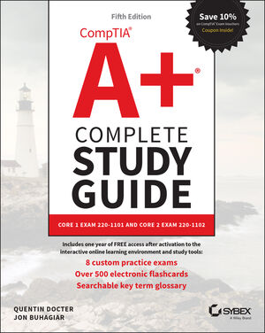 CompTIA A Complete Study Guide: Core 1 Exam 220-1101 and Core 2 Exam 220-1102, 5th Edition ebook