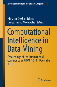 Computational Intelligence in Data Mining: Proceedings of the International Conference on CIDM, 10-11 December 2016 ebook
