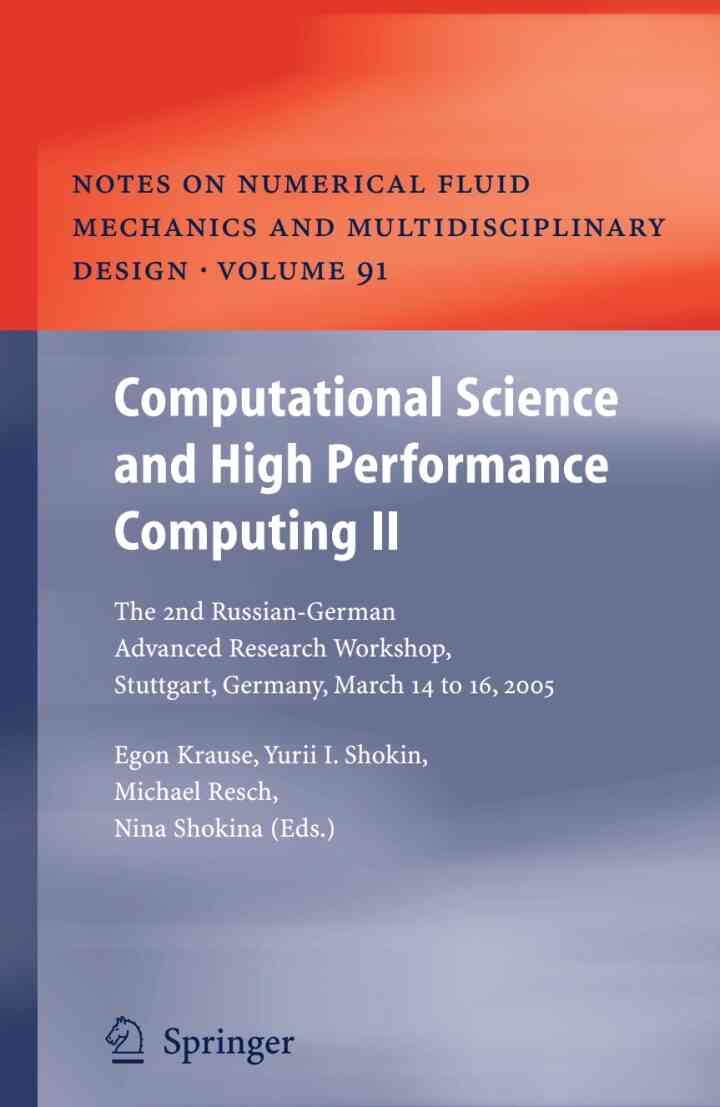 Computational Science and High Performance Computing II: The 2nd Russian-German Advanced Research Workshop, Stuttgart, Germany, March 14 to 16, 2005 ebook
