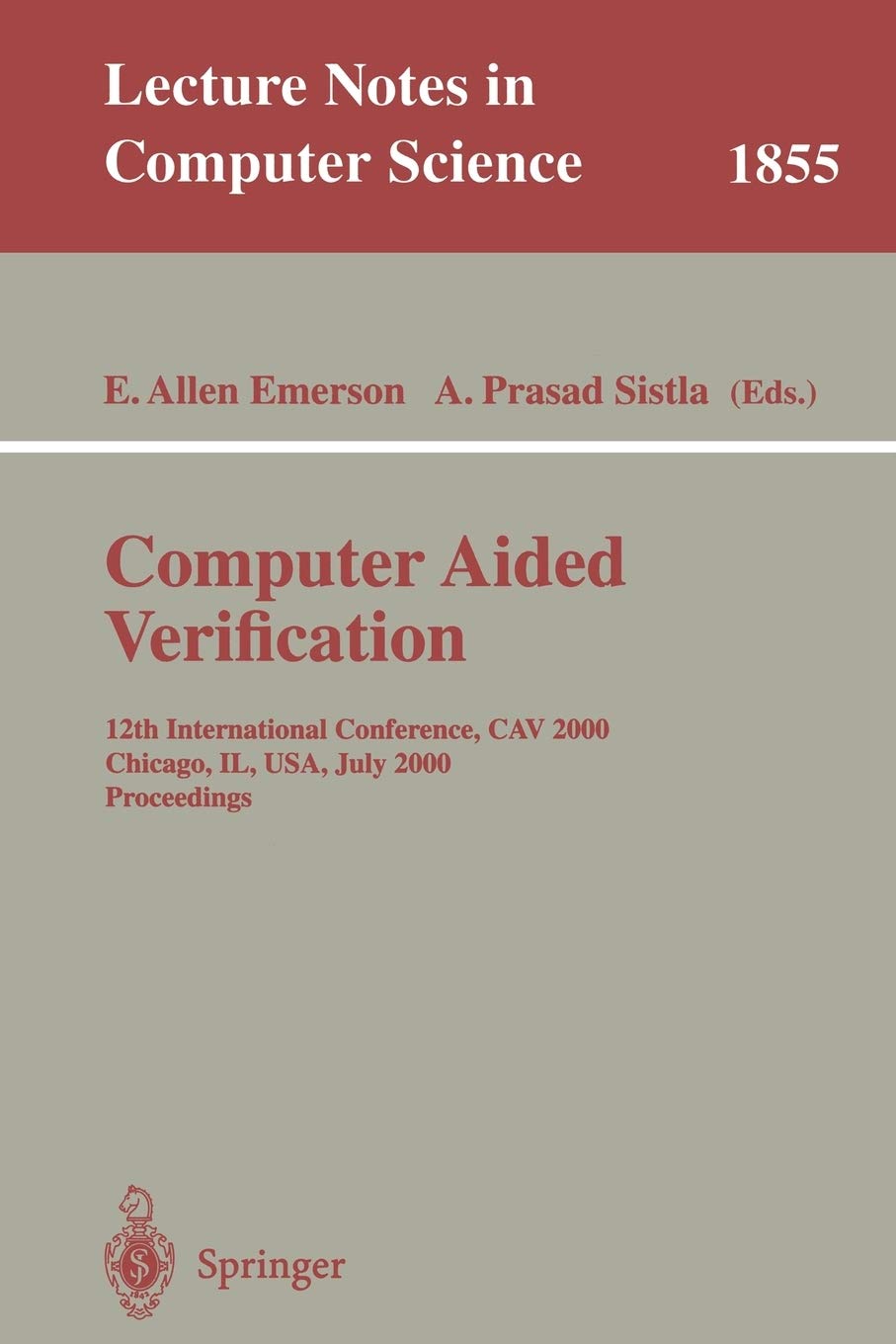 Computer Aided Verification: 12th International Conference, CAV 2000 Chicago, IL, USA, July 15-19, 2000 Proceedings ebook