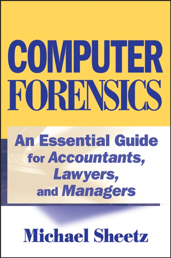 Computer Forensics: An Essential Guide for Accountants, Lawyers, and Managers ebook