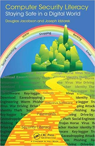 Computer Security Literacy: Staying Safe in a Digital World ebook