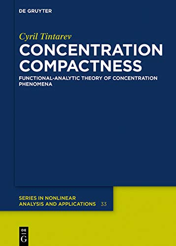 Concentration Compactness: Functional-Analytic Theory of Concentration Phenomena ebook