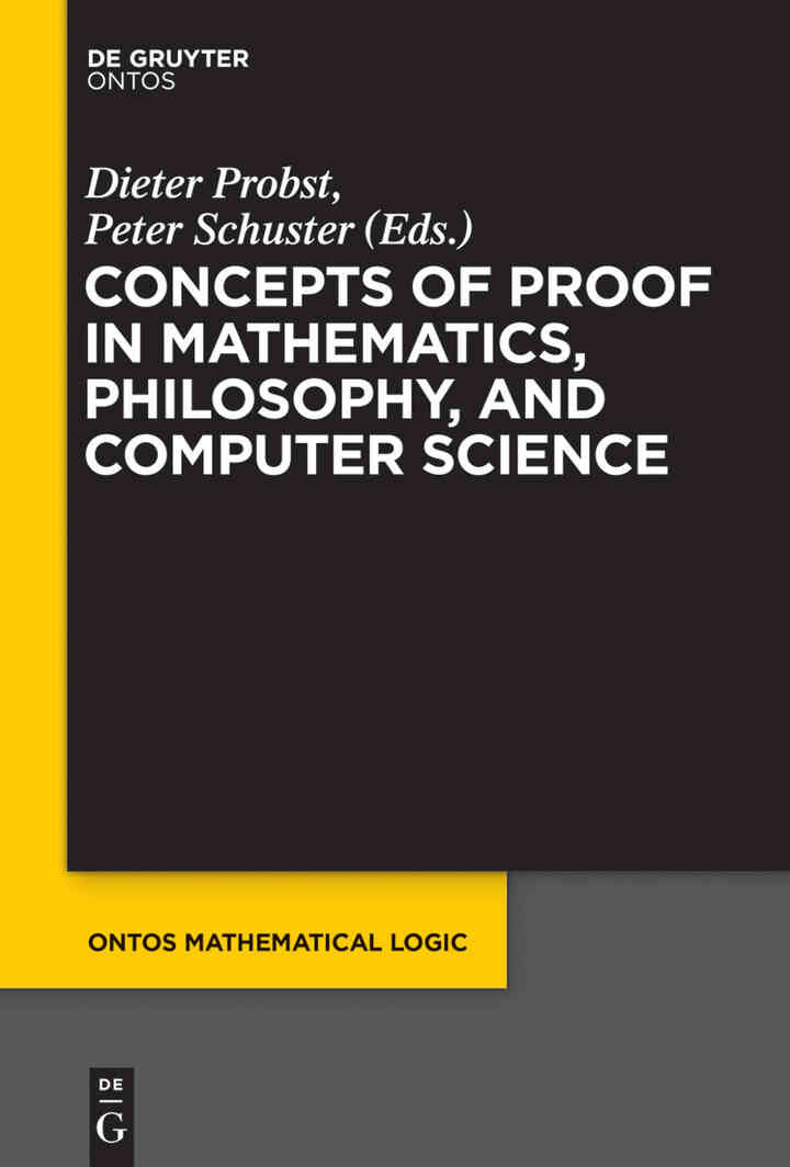 Concepts of Proof in Mathematics, Philosophy, and Computer Science ebook