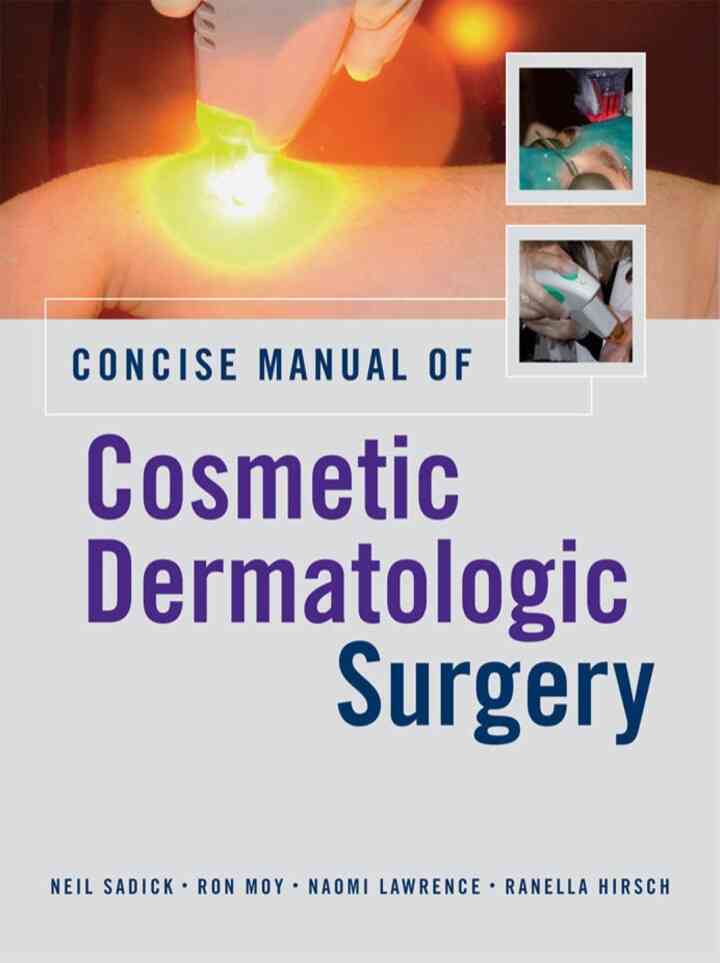 Concise Manual of Cosmetic Dermatologic Surgery ebook