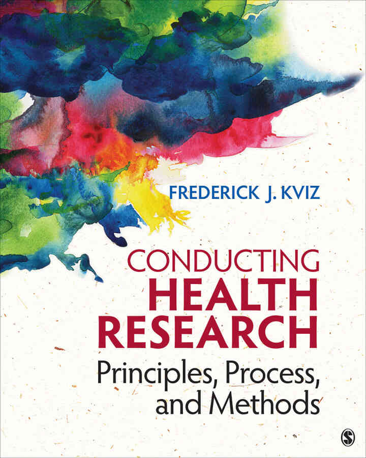 Conducting Health Research: Principles, Process, and Methods, 1st Edition ebook