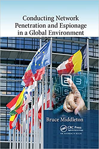 Conducting Network Penetration and Espionage in a Global Environment ebook