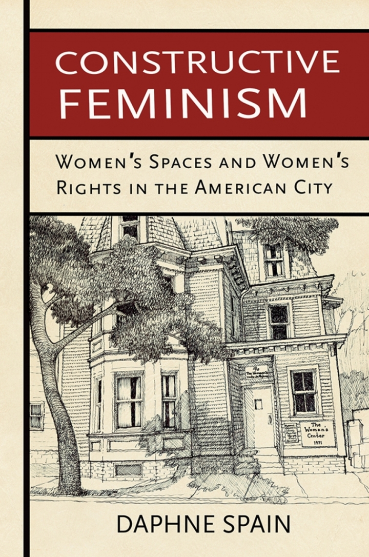 Constructive Feminism: Women's Spaces and Women's Rights in the American City ebook