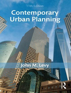 Contemporary Urban Planning 11th Edition by John M. Levy ebook