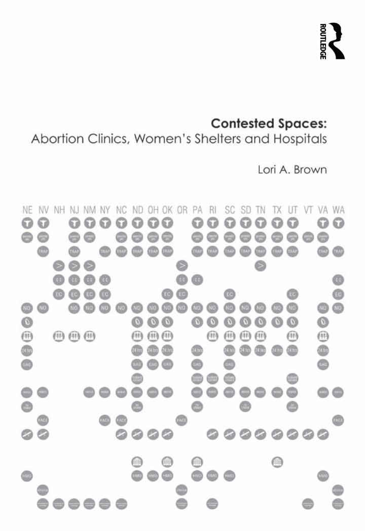 Contested Spaces: Abortion Clinics, Women's Shelters and Hospitals: Politicizing the Female Body ebook