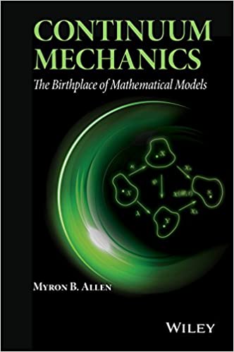 Continuum Mechanics: The Birthplace of Mathematical Models ebook