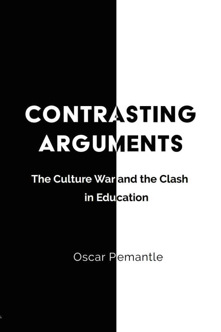 Contrasting Arguments: The Culture War and the Clash in Education ebook
