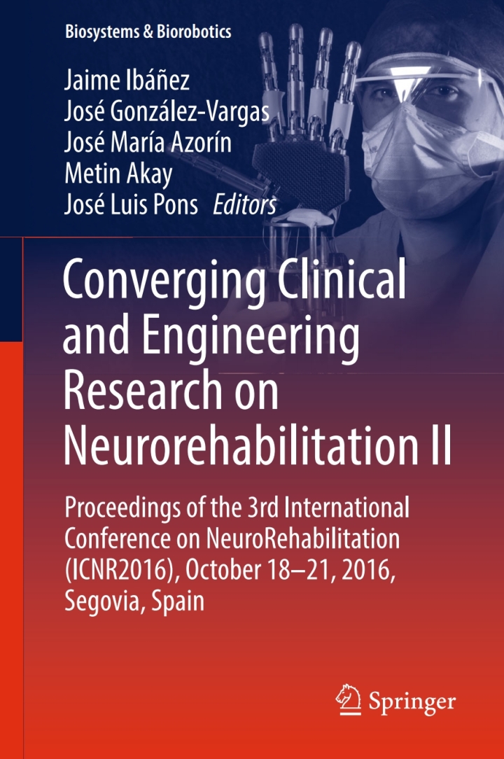 Converging Clinical and Engineering Research on Neurorehabilitation II: Proceedings of the 3rd International Conference on NeuroRehabilitation (ICNR2016), October 18-21, 2016, Segovia, Spain ebook