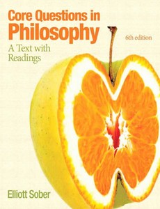 Core Questions in Philosophy A Text with Readings 6th Edition by Elliott Sober ebook