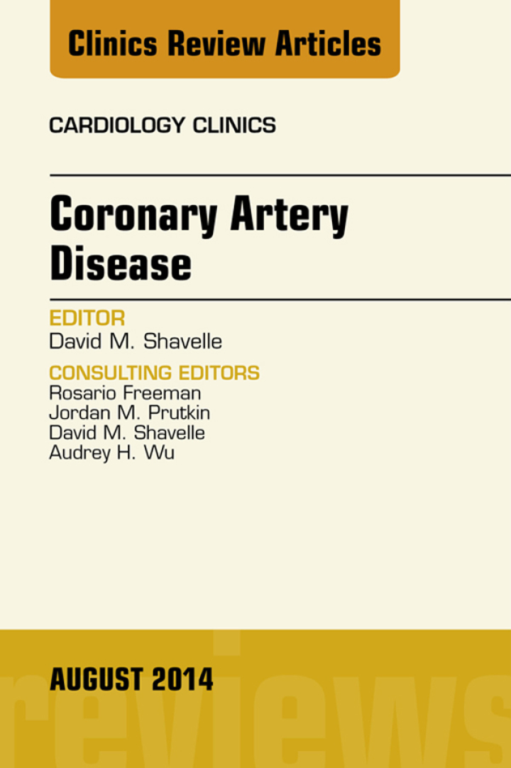 Coronary Artery Disease, An Issue of Cardiology Clinics ebook