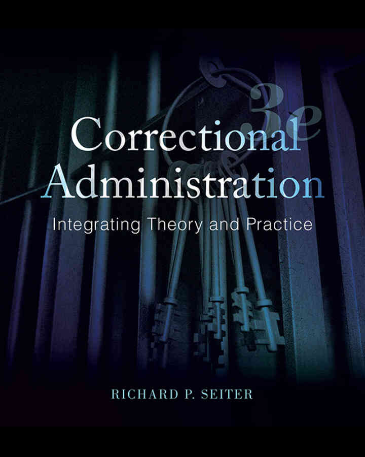 Correctional Administration: Integrating Theory and Practice, 3rd Edition ebook