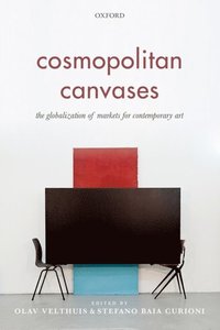Cosmopolitan Canvases: The Globalization of Markets for Contemporary Art ebook