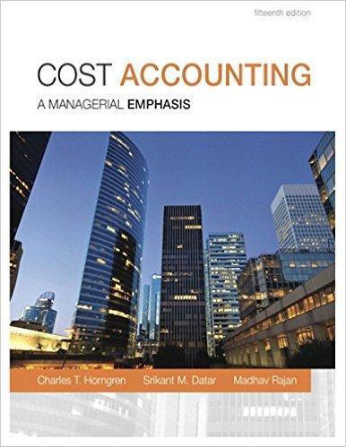 Cost Accounting 15th Edition by Charles T. Horngren ebook