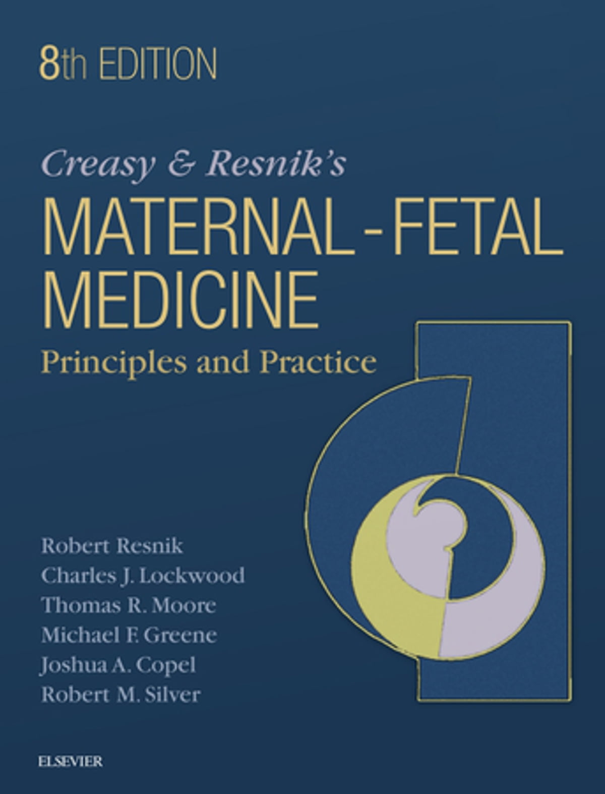 Creasy and Resnik's Maternal-Fetal Medicine: Principles and Practice E-Book ebook