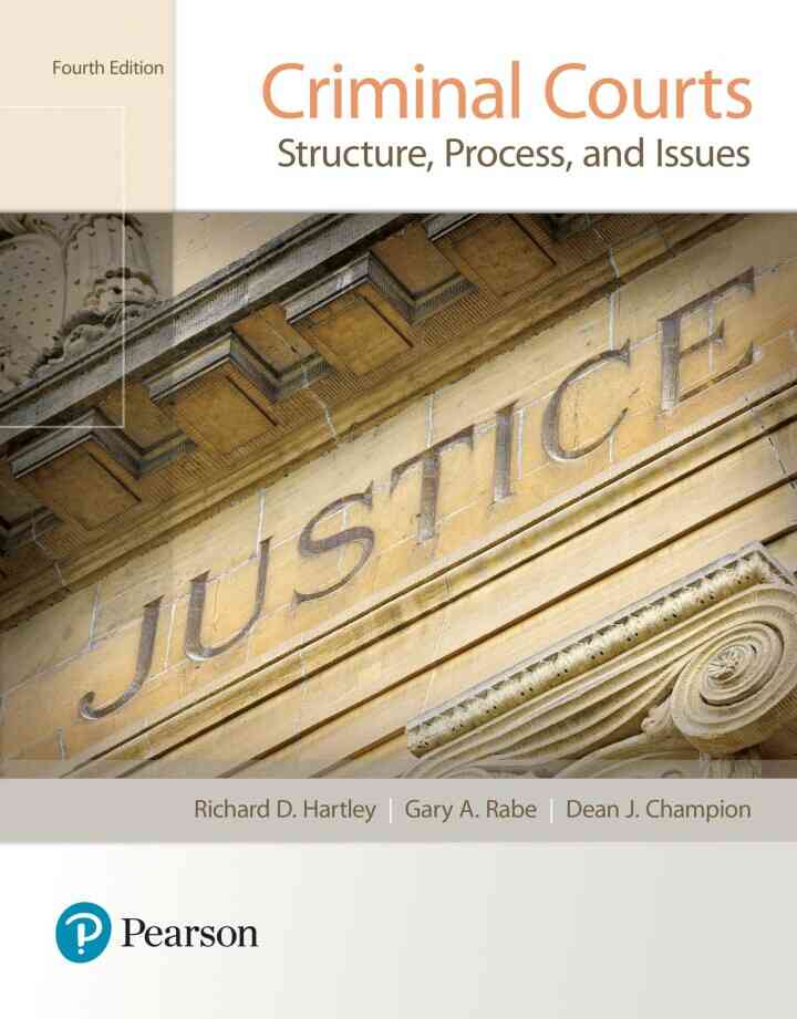 Criminal Courts: Structure, Process, and Issues, 4th Edition ebook