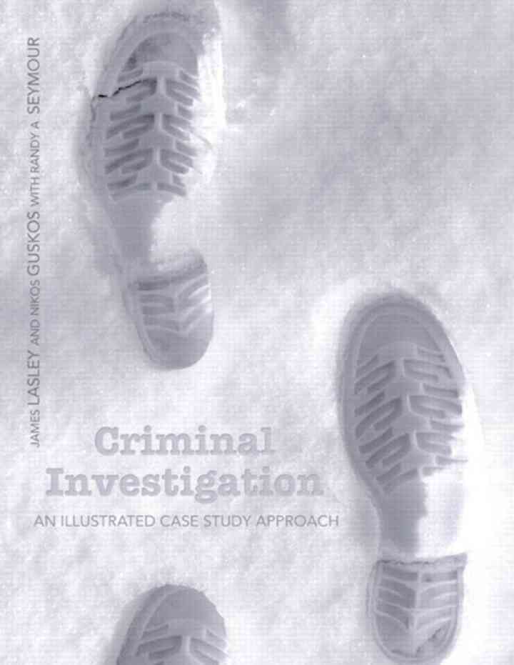 Criminal Investigation: An Illustrated Case Study Approach, 1st Edition ebook