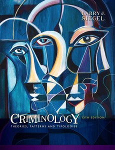 Criminology Theories, Patterns and Typologies 13th Edition by Larry J. Siegel ebook
